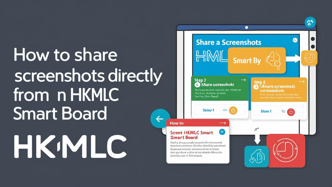 How to Share Screenshots Directly from HKMLC Smart Board